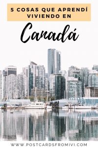 5 cosas que aprendí viviendo en Canadá