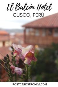 My stay at El Balcón Hotel in Cusco, Perú