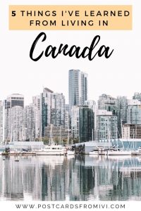 5 things I've learned from living in Canada
