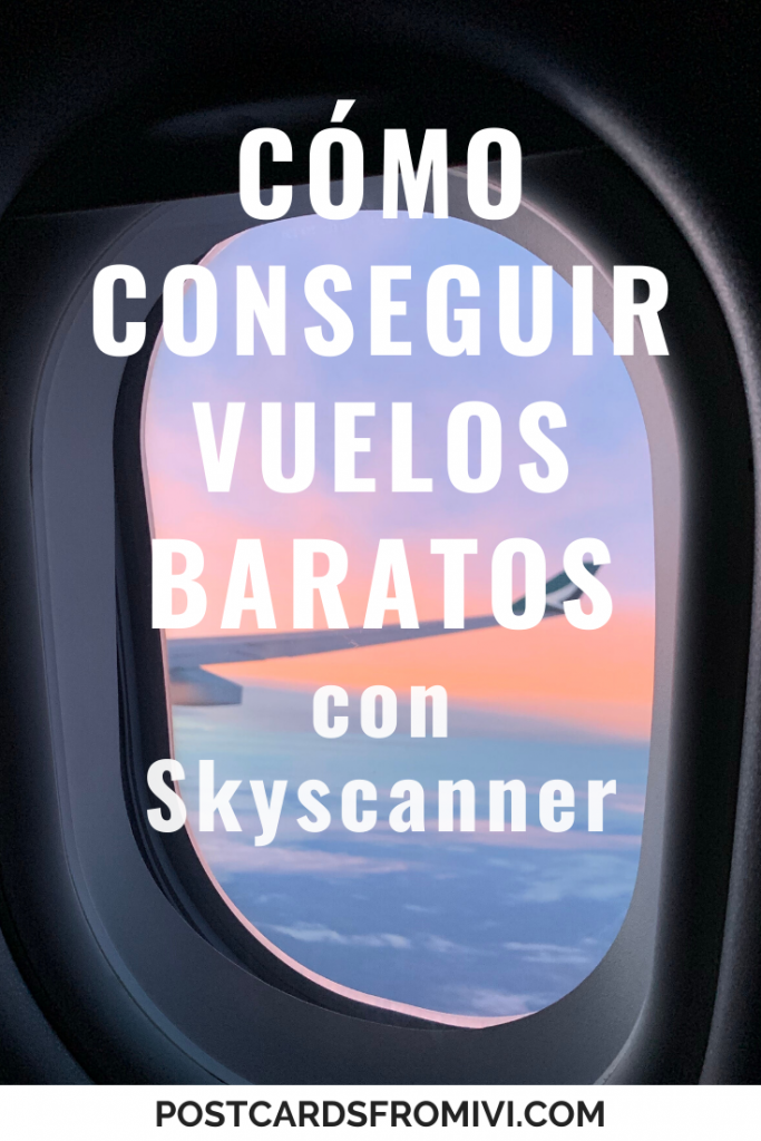 Cómo conseguir vuelos baratos en Skyscanner